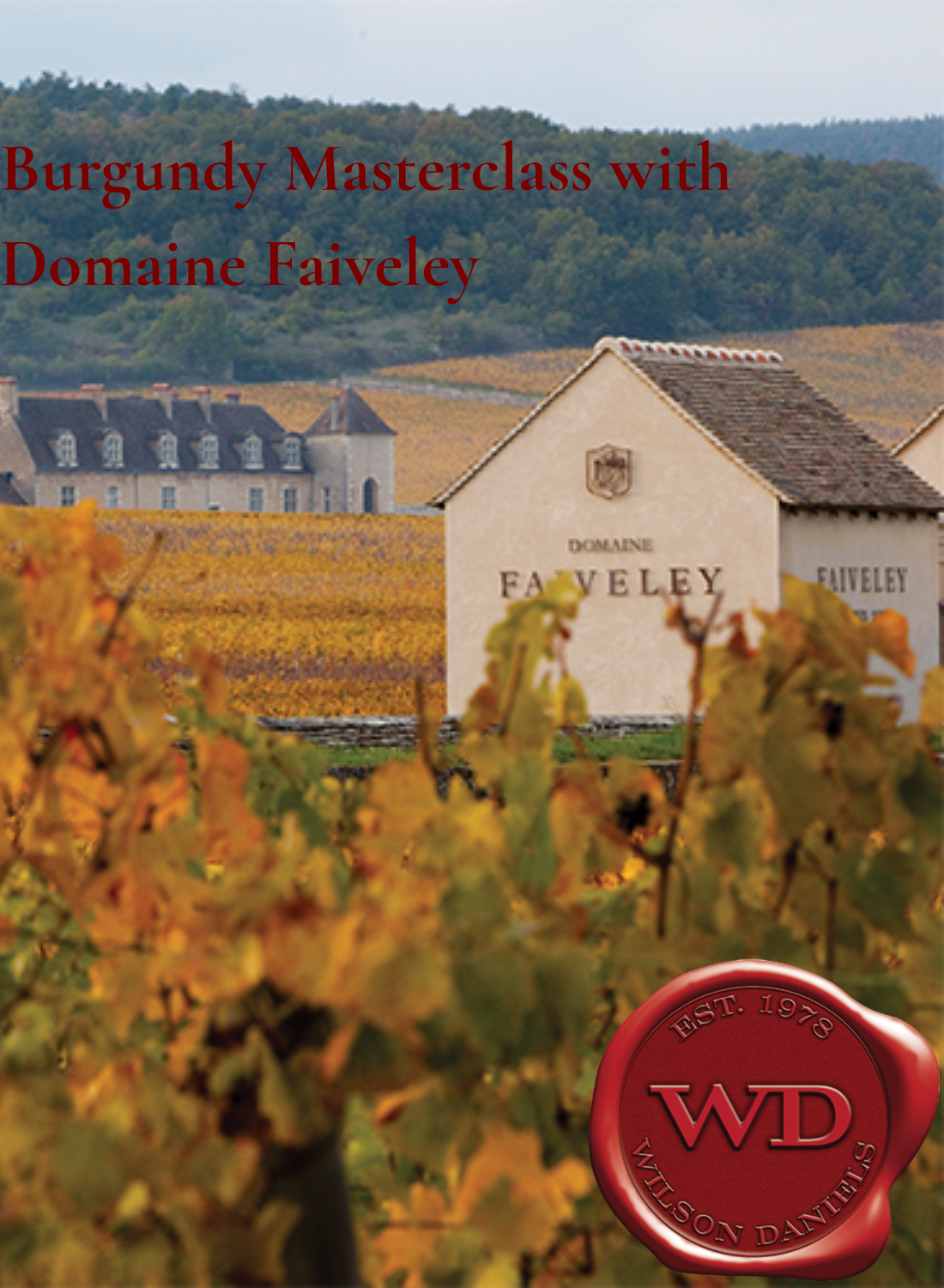 Burgundy Masterclass  With  Domaine Faiveley & Lauren Hoey | Tuesday, October 13th, 6:00 P.M.