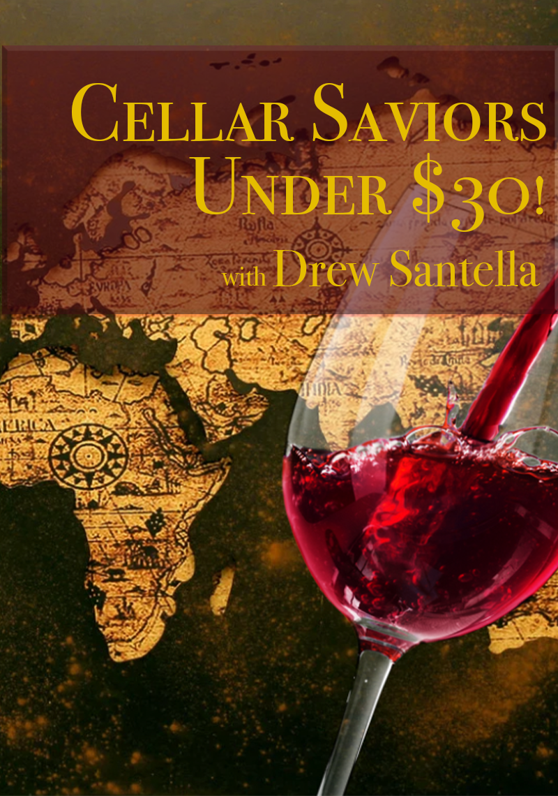 Cellar Saviors Under $30 with Drew Santella, March 12th, 2026