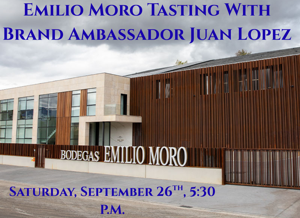 Emilio Moro Tasting with Brand Ambassador Juan Lopez | Saturday, September 26th, 5:30 P.M.