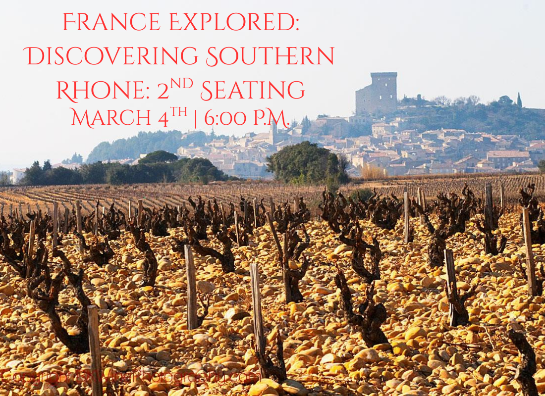 France Explored: Discovering Southern Rhone 2nd Seating | March 4th, 6:00 P.M.