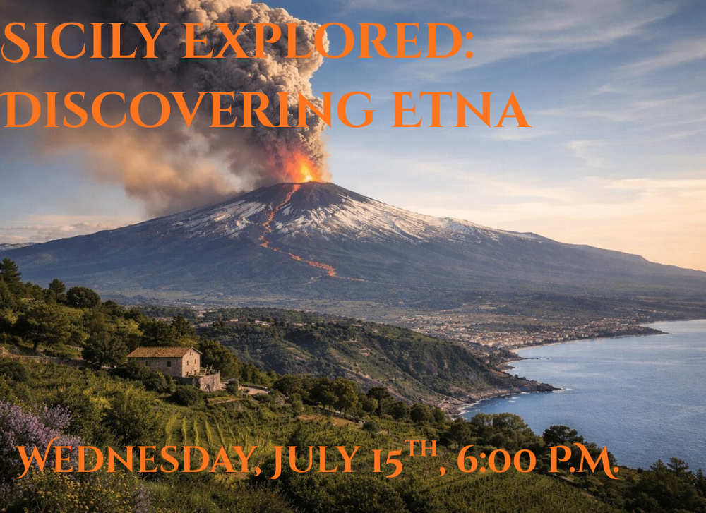 Sicily Explored: Discovering Etna Tasting | Wednesday, July 15th, 6:00 P.M.