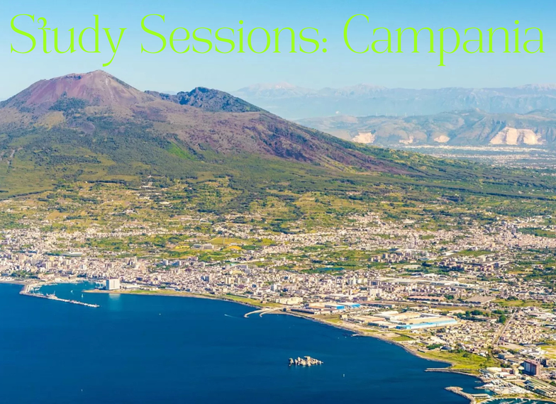Study Sessions: Campania | Thursday, April 16th, 6:00 P.M.