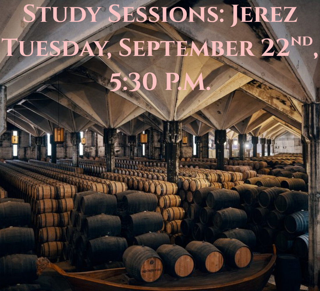 Study Sessions: Sherry Tuesday September 22nd, 5:30 P.M.