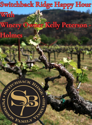 Switchback Ridge Happy Hour with Winery Owner Kelly Peterson Holmes | Wednesday, October 21st, 6:00 P.M.